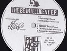 Phill Most Chill Be Intelligent EP DWG No. 100 of 100  *LISTEN* Ship worldwide
