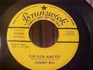 Johnny Bell - 1959 PROMO Rock 'N' Roll - Flip Flop And Fly - Brunswick 55142