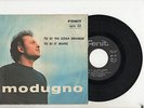 DOMENICO MODUGNO TU SI NA COSA GRANDE / TU SI O MARE 45 GIRI 7 RARE