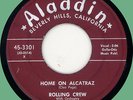 ROLLING CREW Home on Alcatraz / Cryin' Emma 45rpm Aladdin 1955
