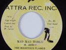 Reggae 45 RIGHTOUS FLAMES Mad Mad World ATTRA HEAR
