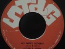 LLOYD & GLEN - NO MORE TROUBLE