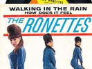 THE RONETTES  WALKING IN THE RAIN B/W HOW DOES IT FEEL