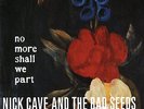 NICK CAVE & THE BAD SEEDS No More Shall We Part 2xLP Vinyl Mute Records