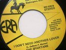  Modern Soul THE SPARTANS I Don't Need Another Lover 45 EX ERA WD 929