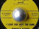 NORTHERN SOUL WINFIELD PARKER I love you just the same RU-JAC LISTEN