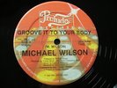 KILLER BOOGIE FUNK MICHAEL WILSON -GROOVE IT TO YOUR BODY 12