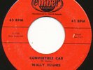 WALLY HUGHES on Ember --CONVERTIBLE CAR-- rockabilly 45 | ORIG | LISTEN