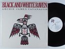 ARCHIE JAMES CAVANAUGH Black & White Raven LP NM SHRINK private modern soul HEAR