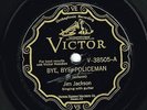 JIM JACKSON  Vi 38505 E-  Bye, Bye, Policeman /  What A Time    CLEAN