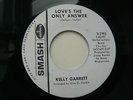 KELLY GARRETT - LOVE,S THE ONLY ANSWER