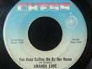 Amanda Love- You Keep Calling Me By Her Name 45 on CHESS Northern Soul VG