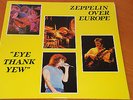 LED ZEPPELIN: ZEPPELIN OVER EUROPE - EYE THANK YEW .2LP.MADE IN SUIZA.RARE.MINT.