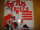 Foetus Over Frisco -Custom Built for Capitalism ,EP
