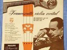 ZINO FRANCESCATTI  Violin Recital   ORIG Philips N 02101 L HOL-1950s LP NM-