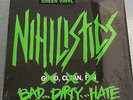 Nihilistics ?– Bad...Dirty...Hate LP - 1989 green vinyl - Hardcore Punk