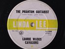 LAURIE WADES CAVALIERS: The Phantom Guitarist / Cloudburst 45 (Australia) rare