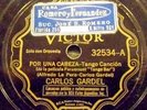CARLOS GARDEL POR UNA CABEZA & LOS OJOS DE MI MOZA-JOTA RARE ARGENTINA 78 RPM