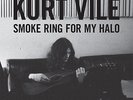 Kurt Vile - Smoke Ring for My Halo