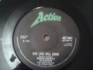 OUR LOVE WILL GROW NORMAN JOHNSON & THE SHOWMEN ACTION LABEL