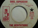 The Hesitations- Soul Superman/ I'm Not Built That Way 45 VG/VG- Northern Soul