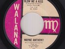 Northern Soul 45 - Wayne Anthony - Blow Me A Kiss - Walana - mp3