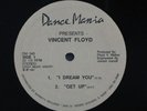 VINCENT FLOYD I Dream You/Get Up/Cactus Juice 12