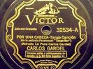 CARLOS GARDEL POR UNA CABEZA & LOS OJOS DE MI MOZA ARGENTINA TANGO 78 RPM