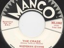 Sherman EVANS the craze 45 uptempo R&B POPCORN northern soul MOD dancer HEAR ??