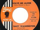 NORTHERN SOUL Baby Washington Leave Me Alone 45 EX/NM cond 1963