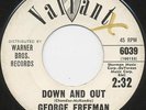 George FREEMAN down & out 45 monster NORTHERN SOUL sweet DEEP SOUL ballad HEAR??