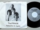 THE FRINGE   Petra/Do It Again  UNKNOWN '87 private HARD ROCK-METAL 45/PS   HEAR