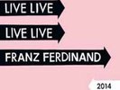 Live 2014 - Franz Ferdinand (2014, Vinyl New)