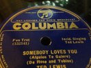 TED LEWIS 78rpm Somebody Loves You / My Woman COLUMBIA 2635D E+++ Mint