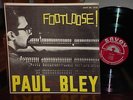 PAUL BLEY   FOOTLOOSE   NM+ SAVOY LP 12182 USA ORIG FREE JAZZ Avant Garde MONO