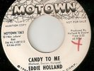 MOTOWN EDDIE HOLLAND Candy To Me If You Dont Want My Love PROMO NORTHERN SOUL 45