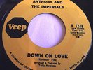 ANTHONY AND THE IMPERIALS   DOWN ON LOVE ** US VEEP 45