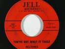 R&B 45 BELTONES You've Got What It Takes/I Want To Be Loved on Jell
