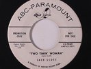 JACK SCOTT: Two Timin' Woman / I Need Your Love 45 (dj) rare Rockabilly