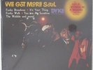 Dyke & The Blazers - We Got More Soul LP - Original Soul SEALED