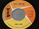 CHRIS CLARK LOVE'S GONE BAD / PUT YOURSELF IN MY PLACE  7