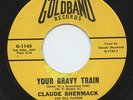 Hear - Rare R&B/Soul 45 - Claude Shermack- Your Gravy Train- Goldband #1145 - M-