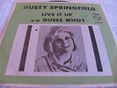 DUSTY SPRINGFIELD - LIVE IT UP / GUESS WHO? - PHILIPS PICTURE SLEEVE