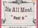 Its All Meat   Feel It   Canadian 45   Great Non-Lp   HEAR
