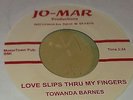 Northern Soul - Towanda Barnes - Love slips thru my fingers - Jo-Mar