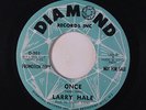 LARRY HALE: Once / Polly Wolly 45 rare Soul