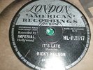 RICKY NELSON It's Late / Never Be Anyone Else But You 78 LONDON  HLP8817