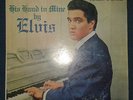 ELVIS PRESLEY ,  SOUTH AFRICA  PRESSING , HIS HAND IN MINE , EX , NO R