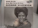 7-Single-60er-DIONNE WARWICK Walk on by - Any Old Time of Day