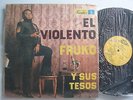 FRUKO Y SUS TESOS El Violento IMPORT LATIN LP FUENTES